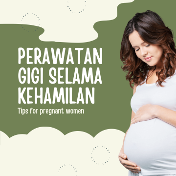 Perawatan Gigi selama Kehamilan