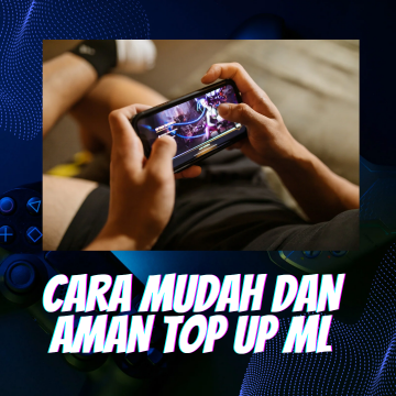Cara Mudah dan Aman Top Up ML untuk Mendapatkan Diamond dengan Harga Terbaik