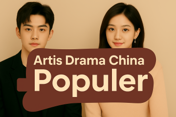 Drama China dengan Aktor atau Aktris Debut yang Langsung Populer
