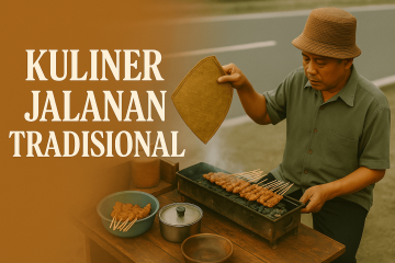 Kuliner Jalanan Tradisional: Warisan Rasa yang Bertahan di Pinggir Jalan